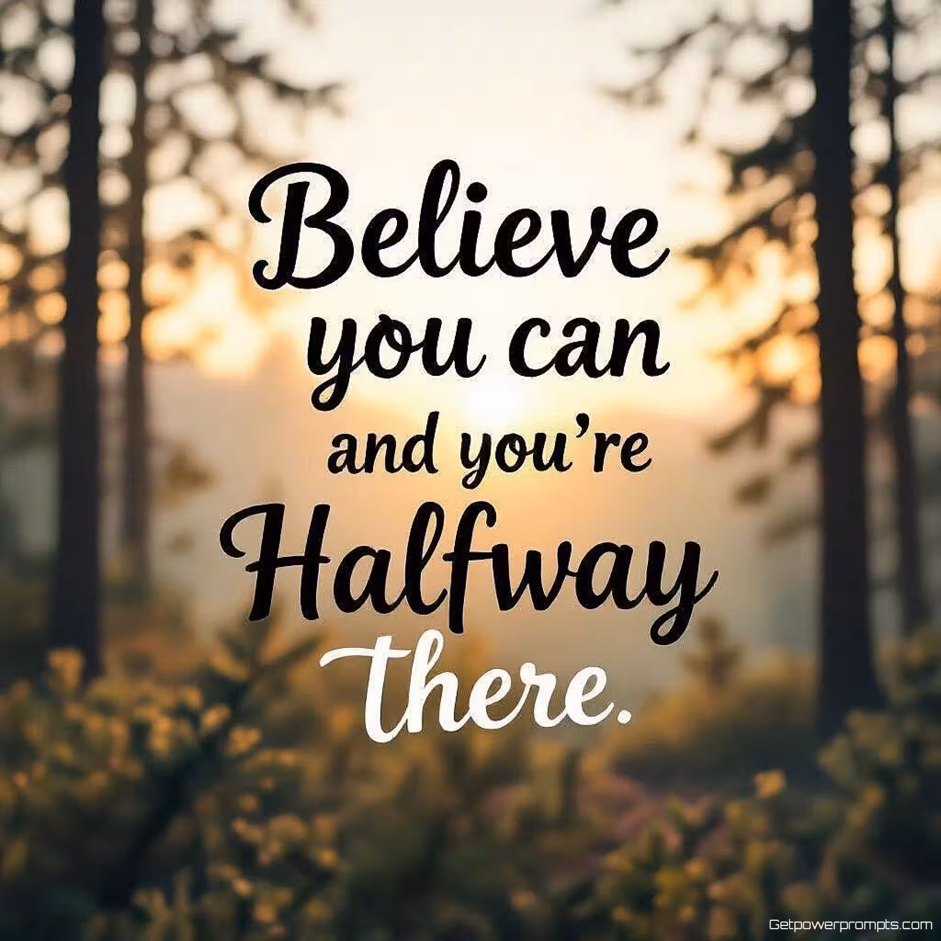 Geloof dat je het kunt en je bent halverwege, inspirerende typografie, minimalistisch grafisch ontwerp, boslandschap achtergrond, gouden uur verlichting verlichting, aards kleurenschema kleurenschema, rustgevende sfeer sfeer, Pinterest verticaal formaat, motiverende esthetiek, elegante tekstopmaak, zachte schaduwen, inspirerend grafisch ontwerp, natuurelementen, organische texturen, inspirerende citaatkaart